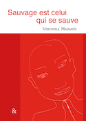 Sauvage est celui qui se sauve